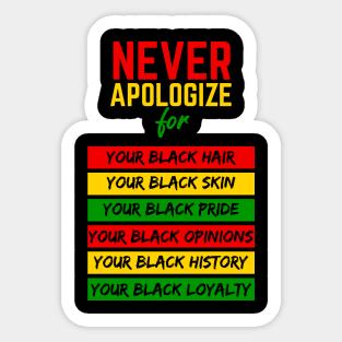 Never Apologize Black Pride, Skin, Hair Black History Month Sticker